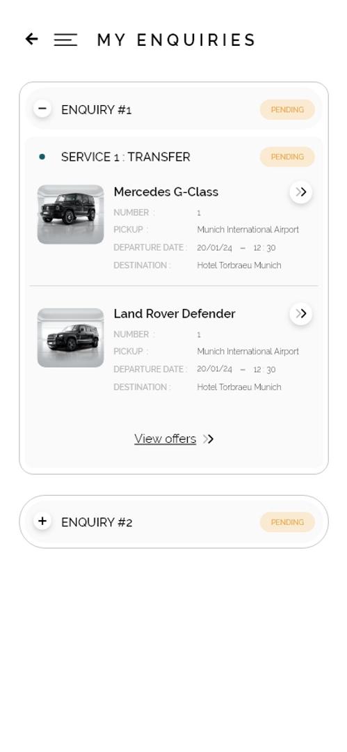 A screenshot of a mobile app interface titled “MY ENQUIRIES”. This interface allows users to view and manage their service requests. The highlighted enquiry, “ENQUIRY #11”, shows two pending transfer services with Mercedes S-class and Mercedes V-class vehicles. The detailed information includes pickup from Munich International Airport, destination to Hotel Kreis Residenz, departure date on 20/07/23, and departure time at 12:30. A “View offers” button is available for more options. This image represents the user-friendly and efficient services offered to the app’s users.